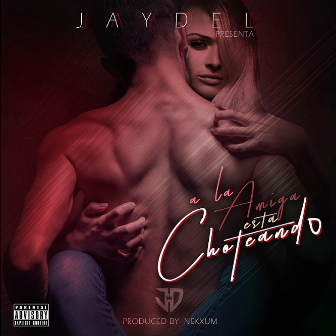 Jaydel - A La Amiga Esta Chotiando
